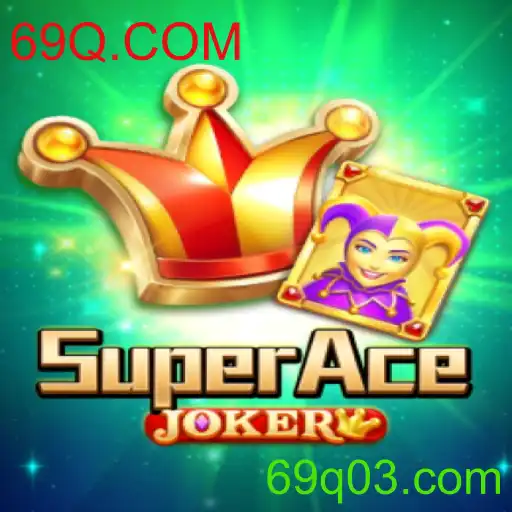 Explorando SuperAceJoker: Um Novo Fenômeno de Jogos com 69Q.COM